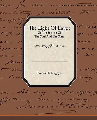 La luz de Egipto o la ciencia del alma y las estrellas - The Light of Egypt or the Science of the Soul and the Stars