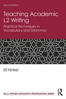 La enseñanza de la escritura académica en L2: Técnicas prácticas de vocabulario y gramática - Teaching Academic L2 Writing: Practical Techniques in Vocabulary and Grammar