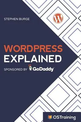 WordPress explicado: Su guía paso a paso de WordPress - WordPress Explained: Your Step-by-Step Guide to WordPress