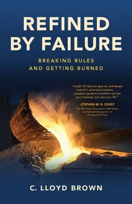 Refinados por el fracaso: Romper las reglas y quemarse - Refined by Failure: Breaking Rules and Getting Burned