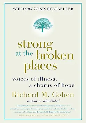 Fuerte en los Lugares Rotos: Voces de la enfermedad, un coro de esperanza - Strong at the Broken Places: Voices of Illness, a Chorus of Hope