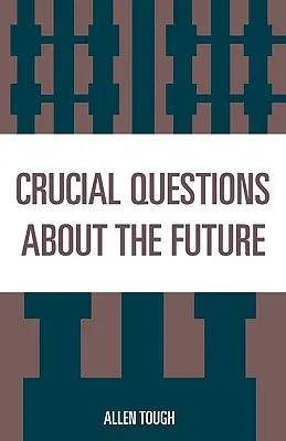 Preguntas cruciales sobre el futuro - Crucial Questions About the Future
