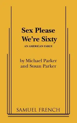 Sexo a los sesenta, por favor - Sex Please We're Sixty