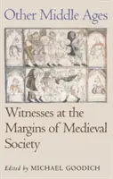 Otra Edad Media: Testigos al margen de la sociedad medieval - Other Middle Ages: Witnesses at the Margins of Medieval Society