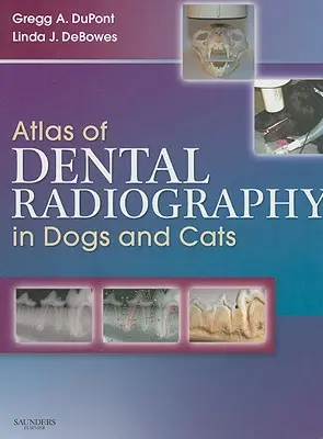 Atlas de radiografía dental en perros y gatos - Atlas of Dental Radiography in Dogs and Cats