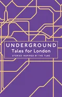 Underground - Cuentos para Londres - Underground - Tales for London