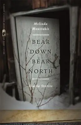 Oso Abajo, Oso Norte: Historias de Alaska - Bear Down, Bear North: Alaska Stories