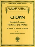 Preludios, Nocturnos y Valses Completos: Biblioteca Schirmer de Clásicos Volumen 2056 - Complete Preludes, Nocturnes & Waltzes: Schirmer Library of Classics Volume 2056