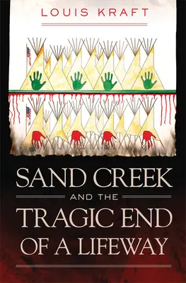 Sand Creek y el trágico final de un camino de vida - Sand Creek and the Tragic End of a Lifeway