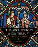 Arzobispos de Canterbury - Una historia de Iglesia y Estado - Archbishops of Canterbury - A Tale of Church and State