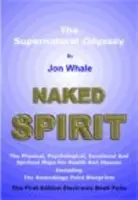 Espíritu desnudo - La odisea sobrenatural - Naked Spirit - The Supernatural Odyssey