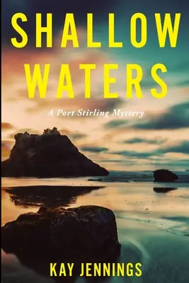 Aguas poco profundas: Un misterio de Port Stirling - Shallow Waters: A Port Stirling Mystery