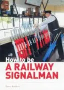 Cómo ser señalero ferroviario - How to be a Railway Signalman