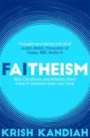 Feísmo - Por qué cristianos y ateos tienen más en común de lo que crees - Faitheism - Why Christians and Atheists have more in common than you think