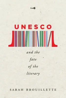 La UNESCO y el destino de la literatura - UNESCO and the Fate of the Literary