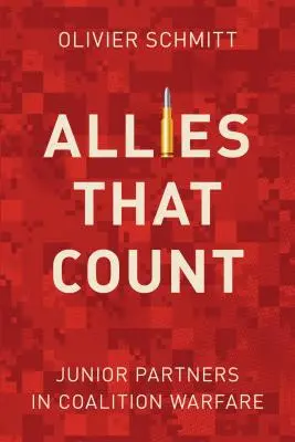 Aliados que cuentan: Socios menores en la guerra de coalición - Allies That Count: Junior Partners in Coalition Warfare