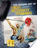 El arte moderno del entrenamiento de alta intensidad - The Modern Art of High Intensity Training