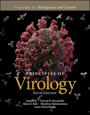 Principios de virología, volumen 2: Patogénesis y control - Principles of Virology, Volume 2: Pathogenesis and Control