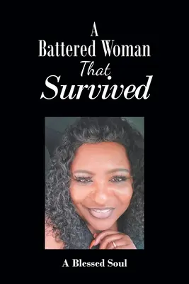 Una mujer maltratada que sobrevivió - A Battered Woman That Survived