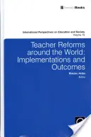 Reformas del profesorado en el mundo: Aplicación y resultados - Teacher Reforms Around the World: Implementations and Outcomes