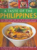 El sabor de Filipinas: Recetas filipinas clásicas fáciles de preparar, con 70 platos tradicionales auténticos mostrados paso a paso en más de 400 hermosas recetas. - A Taste of the Philippines: Classic Filipino Recipes Made Easy, with 70 Authentic Traditional Dishes Shown Step by Step in More Than 400 Beautiful