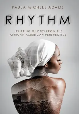 Ritmo: Citas edificantes desde la perspectiva afroamericana - Rhythm: Uplifting Quotes from the African American Perspective