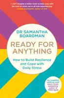 Listo para todo: cómo desarrollar la resiliencia y afrontar el estrés diario - Ready for Anything - How to Build Resilience and Cope with Daily Stress
