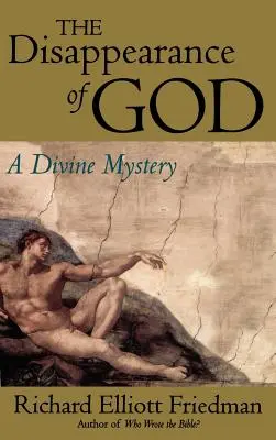 La desaparición de Dios: Un misterio divino - The Disappearance of God: A Divine Mystery