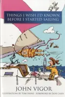 Cosas que desearía haber sabido antes de empezar a navegar - Things I Wish I'd Known Before I Started Sailing