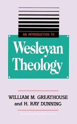 Introducción a la teología wesleyana - An Introduction to Wesleyan Theology