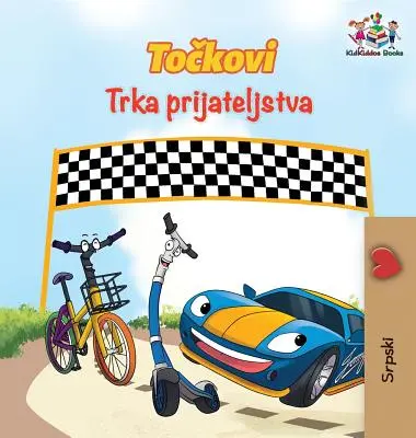 Las Ruedas La Carrera de la Amistad (Libro Infantil Serbio): Libro Infantil Serbio - The Wheels The Friendship Race (Serbian Book for Kids): Serbian Children's Book