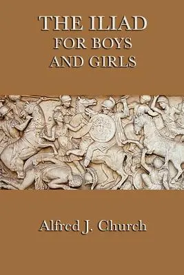 La Ilíada para niños y niñas - The Iliad for Boys and Girls