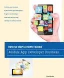 Cómo crear una empresa casera de desarrollo de aplicaciones para móviles - How to Start a Home-Based Mobile App Developer Business