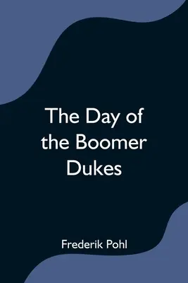 El día de los Boomer Dukes - The Day of the Boomer Dukes