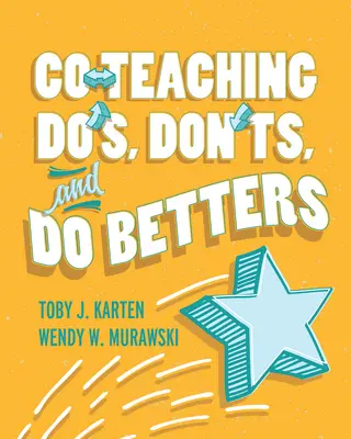 Lo que se debe, lo que no se debe y lo que se puede hacer en la coenseñanza - Co-Teaching Do's, Don'ts, and Do Betters