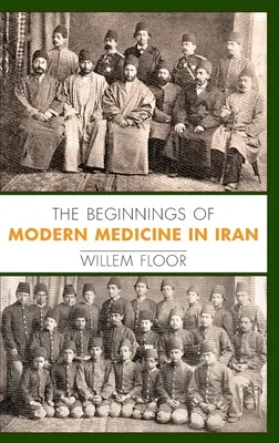 Los inicios de la medicina moderna en Irán - The Beginnings of Modern Medicine in Iran