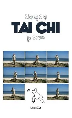 Tai Chi para personas mayores, paso a paso - Tai Chi for Seniors, Step by Step