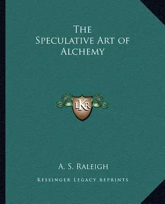 El Arte Especulativo de la Alquimia - The Speculative Art of Alchemy