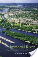 El río inmortal: El Alto Mississippi en la Antigüedad y en la Edad Moderna - Immortal River: The Upper Mississippi in Ancient and Modern Times