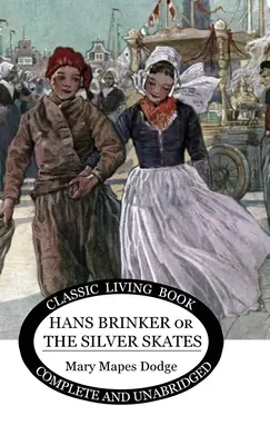 Hans Brinker: (o Los patines de plata) - Hans Brinker: (or The Silver Skates)