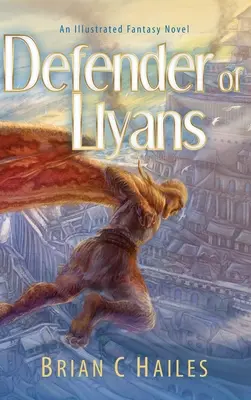 Defensor de Llyans: Una novela de fantasía ilustrada - Defender of Llyans: An Illustrated Fantasy Novel