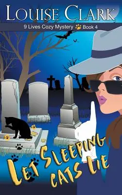 Que duerman los gatos (Serie de novelas de misterio de las 9 vidas, Libro 4) - Let Sleeping Cats Lie (The 9 Lives Cozy Mystery Series, Book 4)