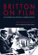 Britton on Film: La crítica cinematográfica completa de Andrew Britton - Britton on Film: The Complete Film Criticism of Andrew Britton