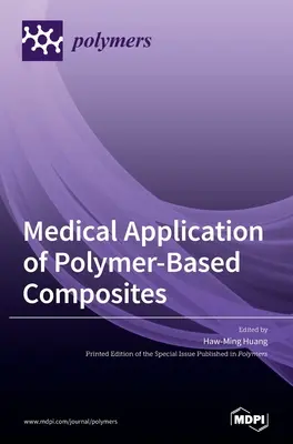 Aplicaciones médicas de los compuestos a base de polímeros - Medical Application of Polymer-Based Composites