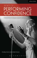 Secretos de la confianza interpretativa - Segunda edición: Para músicos, cantantes, actores y bailarines - Secrets of Performing Confidence - Second Edition: For Musicians, Singers, Actors and Dancers