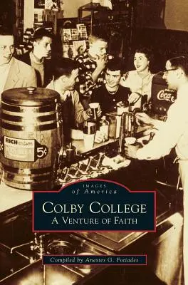 Colby College: Una aventura de fe - Colby College: A Venture of Faith