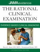 El examen clínico racional: Diagnóstico Clínico Basado en la Evidencia - The Rational Clinical Examination: Evidence-Based Clinical Diagnosis