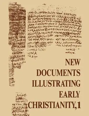 Nuevos documentos que ilustran el cristianismo primitivo, 1: Reseña de las inscripciones y papiros griegos publicados en 1976 - New Documents Illustrating Early Christianity, 1: A Review of the Greek Inscriptions and Papyri Published in 1976