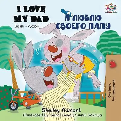 I Love My Dad (Amo a mi papá) Libro Bilingüe Inglés Ruso - I Love My Dad: English Russian Bilingual Book