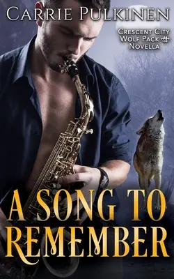 Una canción para recordar: Una novela de la manada de lobos de Crescent City - A Song to Remember: A Crescent City Wolf Pack Novella